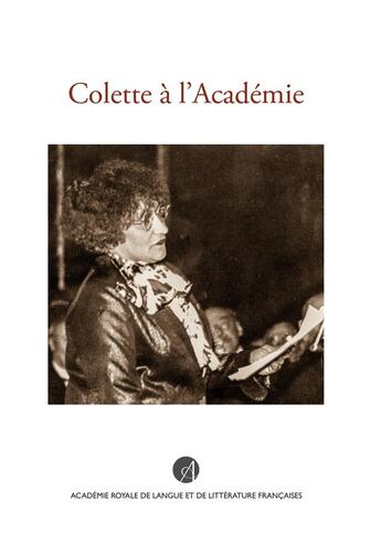 Couverture du livre « Colette à l'Académie » de  aux éditions Arllf