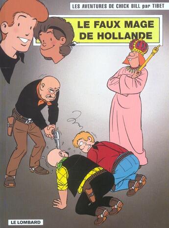 Couverture du livre « Les aventures de Chick Bill T.66 ; le faux mage de Hollande » de Tibet aux éditions Lombard