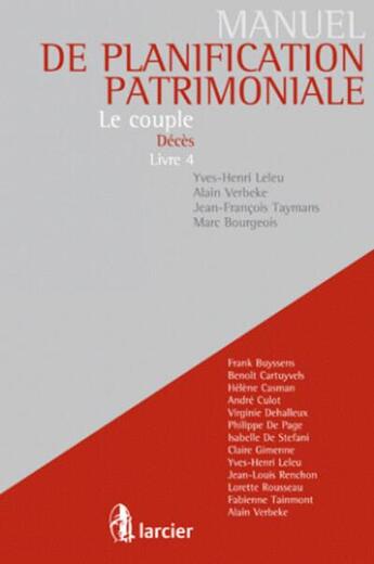 Couverture du livre « Les couples-décès t.4 ; manuel de planification matrimoniale » de Alain Verbeke et Yves-Henri Leleu et Marc Bourgeois et Jean-Francois Taymans aux éditions Larcier