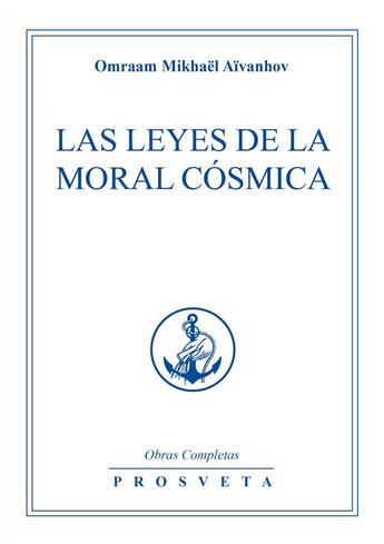 Couverture du livre « Las Leyes de la Moral Cósmica » de Omraam Mikhael Aivanhov aux éditions Prosveta