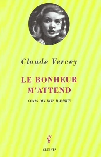 Couverture du livre « Cent Dix Dits L'Amour » de Claude Vercey aux éditions Climats