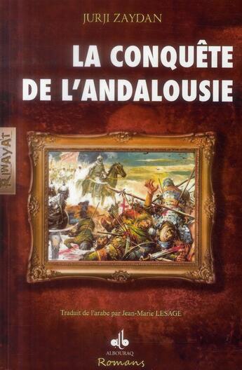 Couverture du livre « La conquête de l'Andalousie » de Jurji Zaydane aux éditions Albouraq