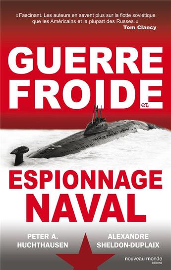 Couverture du livre « Guerre Froide et espionnage naval » de Alexandre Sheldon-Duplaix et Peter Huchthausen aux éditions Nouveau Monde