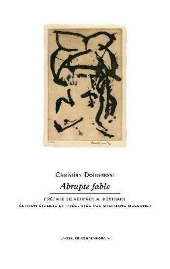 Couverture du livre « Abrupte fable » de Christian Dotremont aux éditions Atelier Contemporain