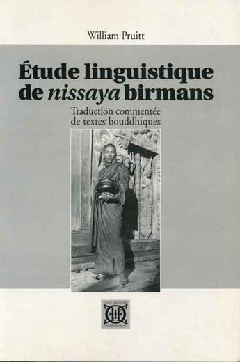 Couverture du livre « Étude linguistique de Nissaya Birmans ; traduction commentée de textes bouddhiques » de William Pruitt aux éditions Ecole Francaise Extreme Orient
