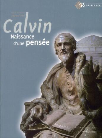 Couverture du livre « Jean calvin - naissance d'une pensee » de Varet aux éditions Pu Francois Rabelais