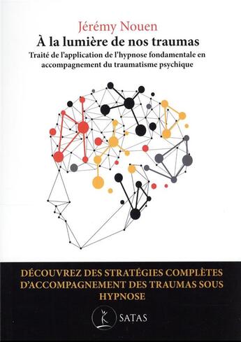 Couverture du livre « A la lumiere de nos traumas » de Nouen Jeremy aux éditions Satas