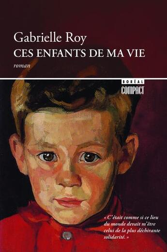 Couverture du livre « Ces enfants de ma vie » de Gabrielle Roy aux éditions Boreal