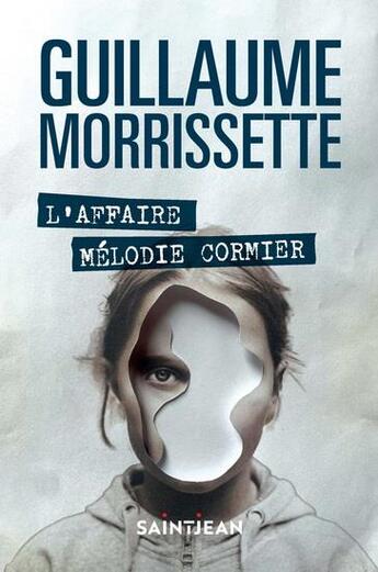 Couverture du livre « L'affaire Mélodie Cormier » de Guillaume Morrissette aux éditions Saint-jean Editeur