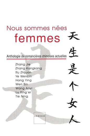 Couverture du livre « Nous Sommes Nees Femmes » de Anthologie aux éditions Indigo Cote Femmes