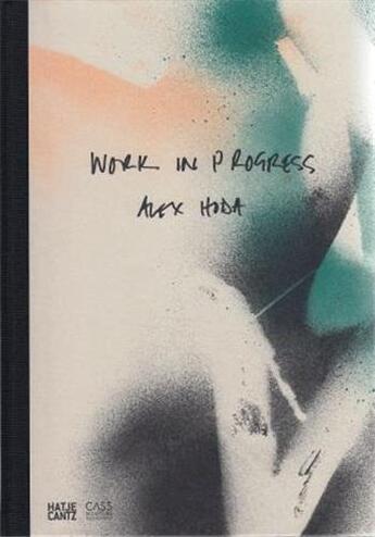 Couverture du livre « Alex hoda work in progress » de Cork Richard aux éditions Hatje Cantz