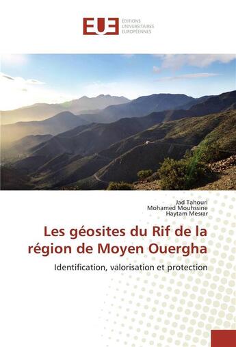 Couverture du livre « Les geosites du rif de la region de moyen ouergha » de Tahouri Jad aux éditions Editions Universitaires Europeennes