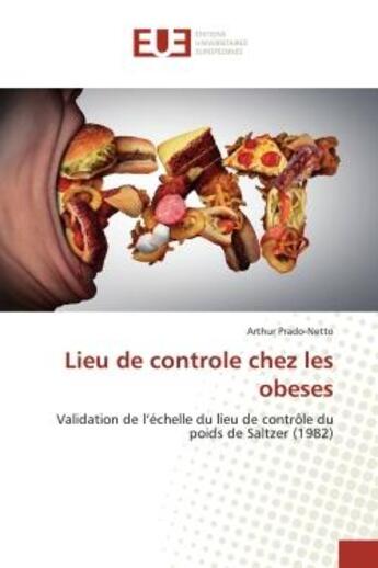 Couverture du livre « Lieu de controle chez les obeses - validation de l'echelle du lieu de controle du poids de saltzer ( » de Prado-Netto Arthur aux éditions Editions Universitaires Europeennes