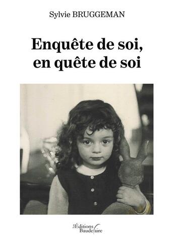 Couverture du livre « Enquête de soi, en quête de soi » de Sylvie Bruggeman aux éditions Baudelaire