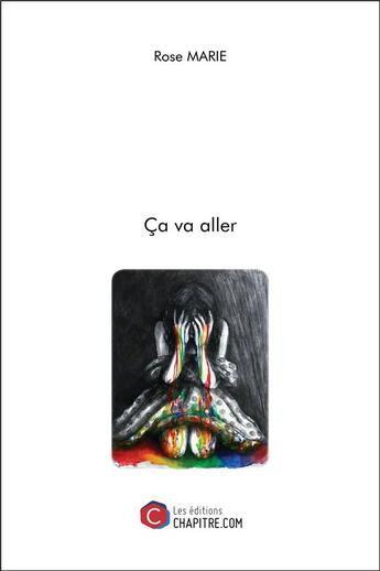 Couverture du livre « Ça va aller » de Rose Marie aux éditions Chapitre.com