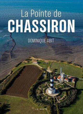 Couverture du livre « La pointe de Chassiron » de Dominique Abit aux éditions Geste