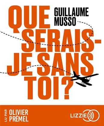 Couverture du livre « Que serais-je sans toi ? » de Musso/Premel aux éditions Lizzie