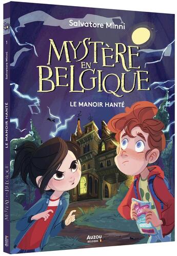 Couverture du livre « Mystère en Belgique Tome 1 : le manoir hanté » de Salvatore Minni et Maria Lia Malandrino aux éditions Auzou