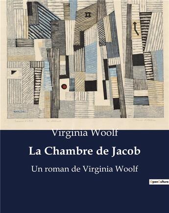 Couverture du livre « La Chambre de Jacob : Un roman de Virginia Woolf » de Virginia Woolf aux éditions Culturea