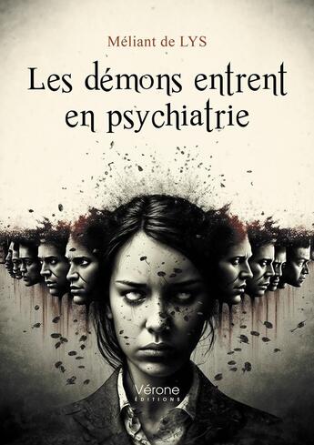 Couverture du livre « Les démons entrent en psychiatrie » de Meliant De Lys aux éditions Verone