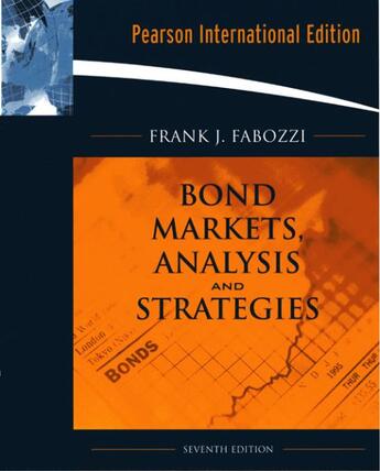 Couverture du livre « Bond markets, analysis, and strategies ; international edition t.7 » de Frank J. Fabozzi aux éditions Pearson