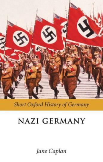 Couverture du livre « Nazi Germany » de Jane Caplan aux éditions Oup Oxford