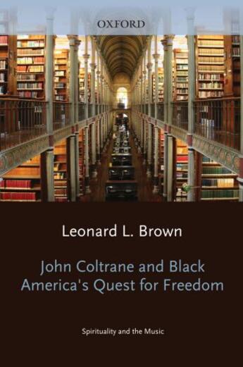 Couverture du livre « John coltrane and black america's quest for freedom: spirituality and » de Leonard Brown aux éditions Editions Racine