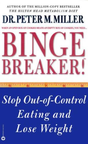 Couverture du livre « Binge Breaker!(TM) » de Miller Peter M aux éditions Grand Central Publishing