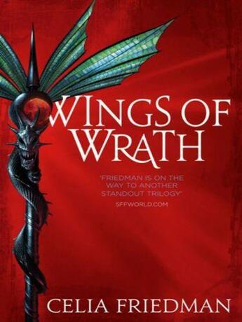 Couverture du livre « Wings of Wrath ; Magister Trilogy: Book 2 » de Celia Friedman aux éditions Orbit Uk