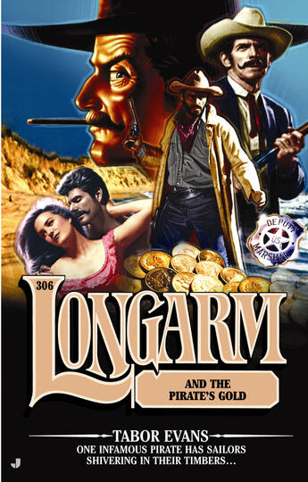 Couverture du livre « Longarm 306: Longarm and the Pirate's Gold » de Evans Tabor aux éditions Penguin Group Us