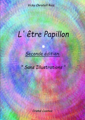 Couverture du livre « L' etre papillon » de Ruiz Vicky aux éditions Lulu