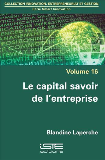 Couverture du livre « Le capital savoir de l'entreprise » de Blandine Laperche aux éditions Iste