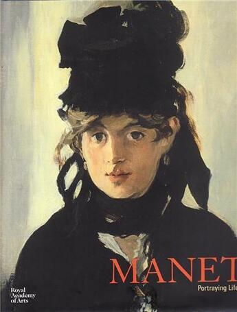 Couverture du livre « Manet portraying life » de Armstrong/Bailey aux éditions Royal Academy