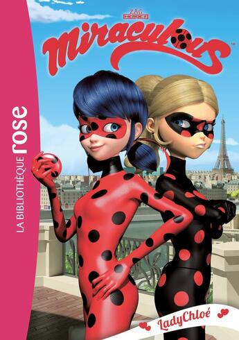 Couverture du livre « Miraculous t.8 ; LadyChloé » de  aux éditions Hachette Jeunesse