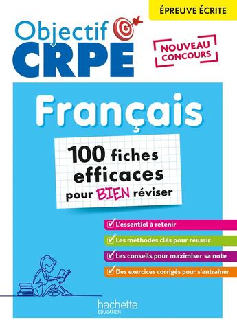 Couverture du livre « Objectif crpe - 100 fiches efficaces pour bien reviser - francais, epreuve ecrite d'admissibilite » de Hennion-Brung/Lopez aux éditions Hachette Education