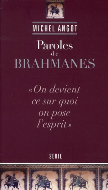 Couverture du livre « Paroles de Brahmanes » de Michel Angot aux éditions Seuil