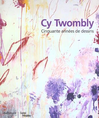 Couverture du livre « Cy twombly, cinquante annee de dessins - cinquante annees de dessins » de Storsve/Schama/Barth aux éditions Gallimard