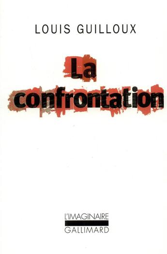 Couverture du livre « La confrontation » de Louis Guilloux aux éditions Gallimard