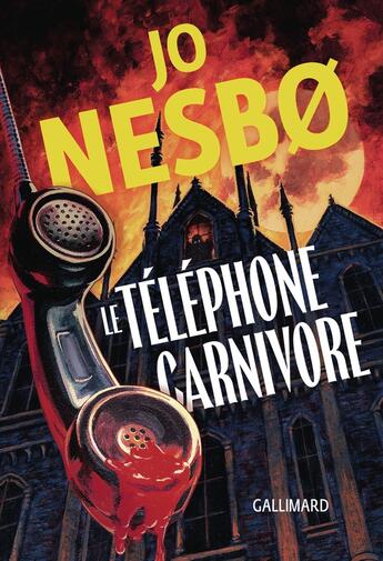 Couverture du livre « Le téléphone carnivore » de Jo NesbØ aux éditions Gallimard