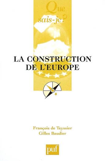 Couverture du livre « Construction de l'europe (3e ed) (la) » de Teyssier(De)/Baudier aux éditions Que Sais-je ?