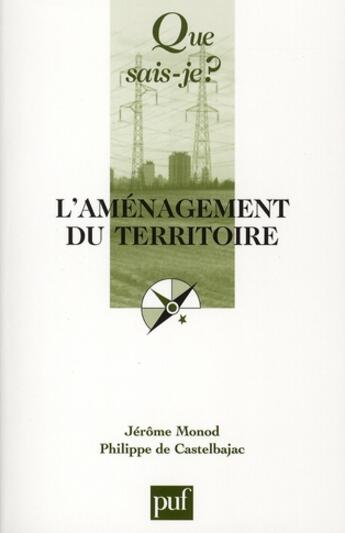 Couverture du livre « L'aménagement du territoire (14e édition) » de Monod Jerome / Caste aux éditions Que Sais-je ?