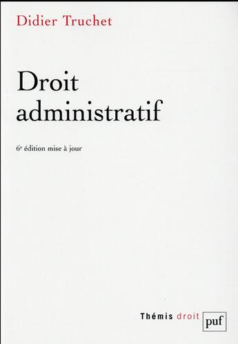 Couverture du livre « Droit administratif (6e édition) » de Truchet/Didier aux éditions Puf