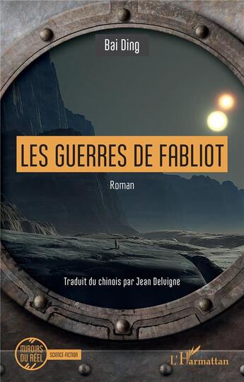 Couverture du livre « Les guerres de Fabliot » de Bai Ding aux éditions L'harmattan