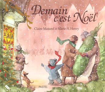 Couverture du livre « Demain c'est Noël » de Masurel Henry aux éditions Ecole Des Loisirs