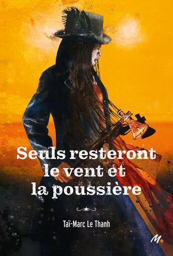 Couverture du livre « Seuls resteront le vent et la poussière » de Tai-Marc Le Thanh aux éditions Ecole Des Loisirs