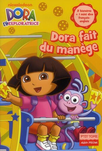 Couverture du livre « Dora l'exploratrice t.17 ; Dora fait du manège » de  aux éditions Albin Michel