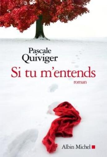 Couverture du livre « Si tu m'entends » de Pascale Quiviger aux éditions Albin Michel