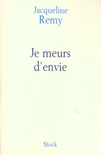 Couverture du livre « Je Meurs D'Envie » de Remy/Jean aux éditions Stock