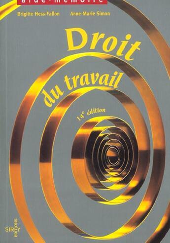 Couverture du livre « Droit du travail (14e édition) » de Anne-Marie Simon et Brigitte Hess-Fallon aux éditions Sirey