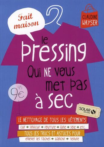 Couverture du livre « Le pressing qui ne vous met pas a sec » de Claudine Wayser aux éditions Solar